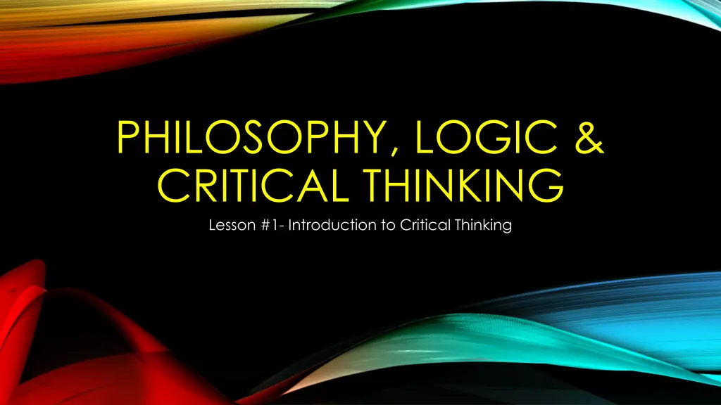 philosophy logic critical thinking lesson n.w