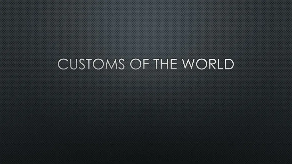 customs of the world n.w