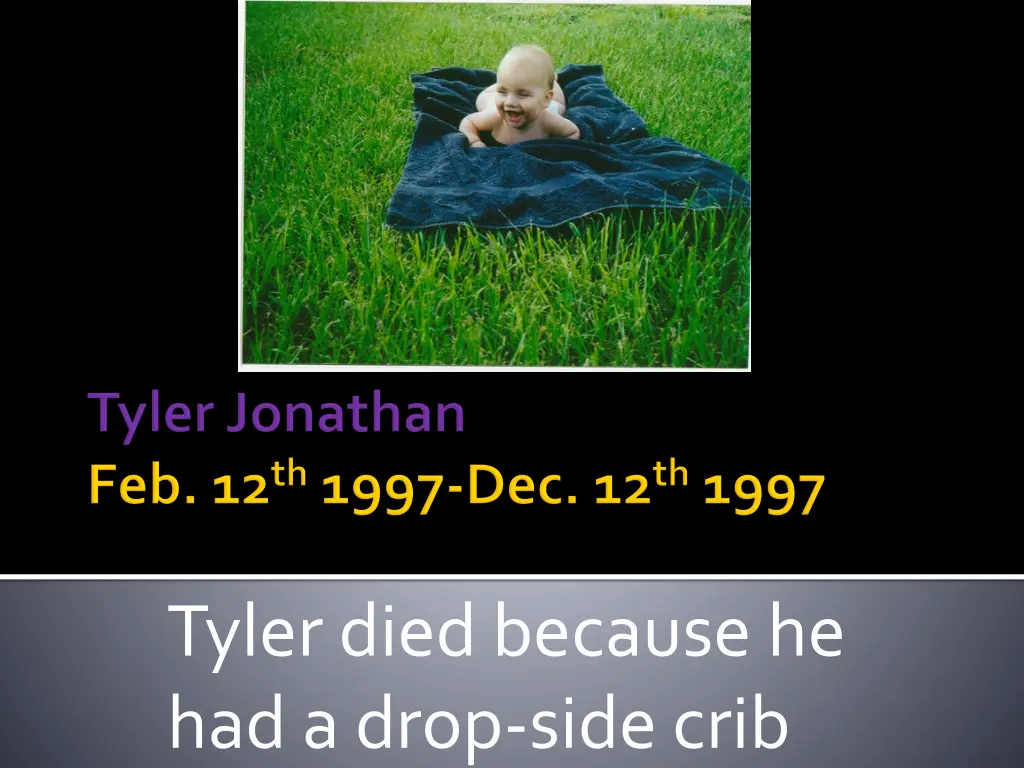 tyler died because he had a drop side crib n.w