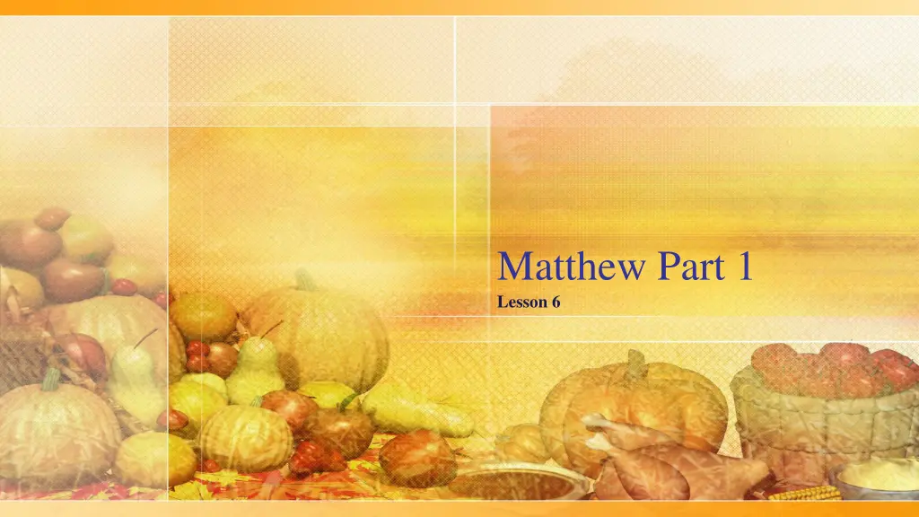 matthew part 1 lesson 6 n.w