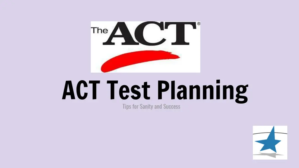 act test planning tips for sanity and success n.w