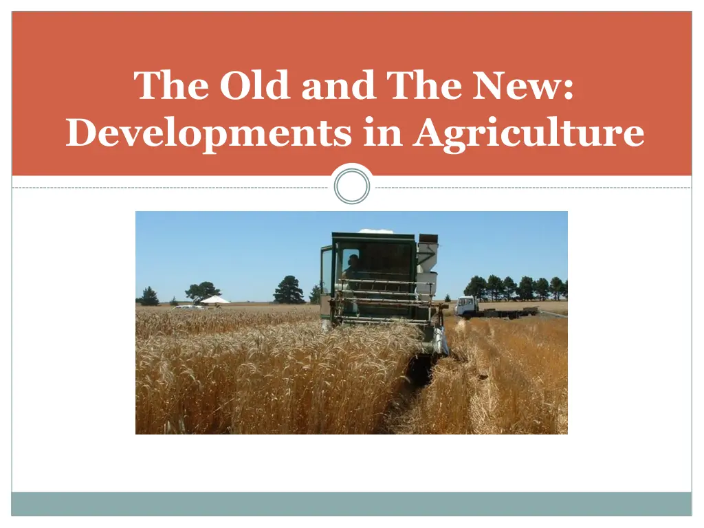 the old and the new developments in agriculture n.w