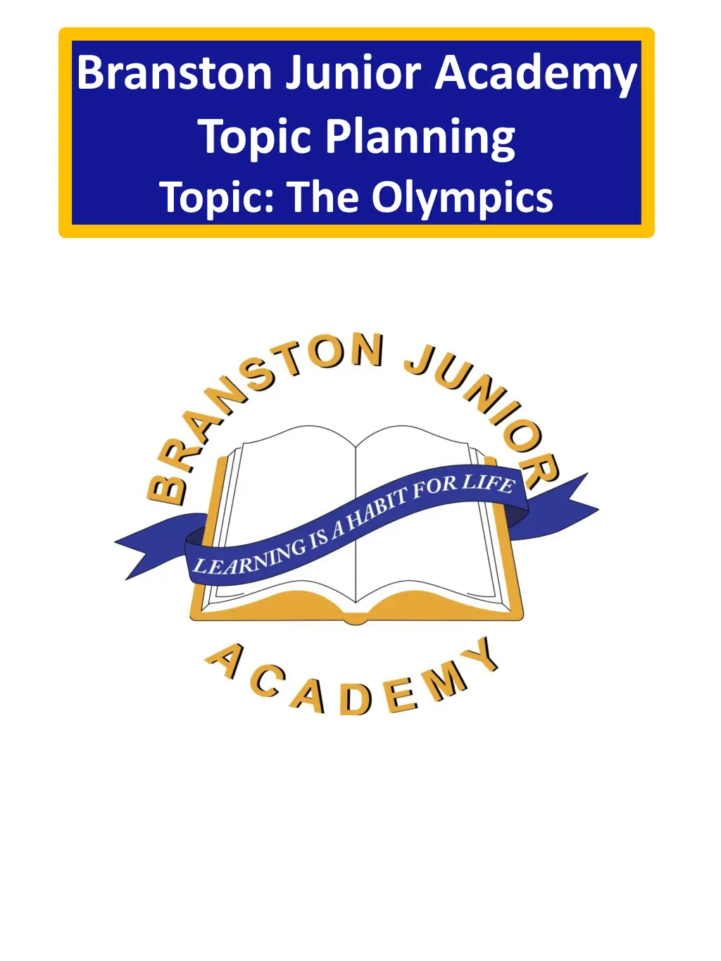 branston junior academy topic planning topic n.w