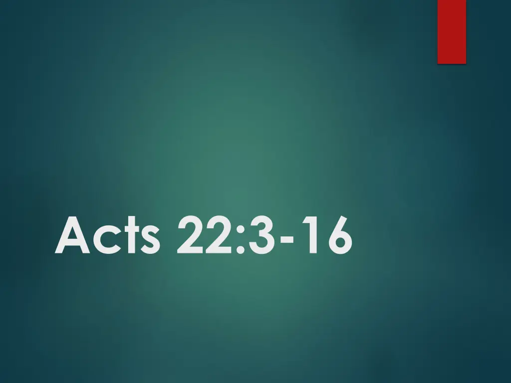 acts 22 3 16 n.w