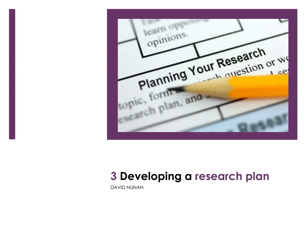 3 developing a research plan david nunan n.w