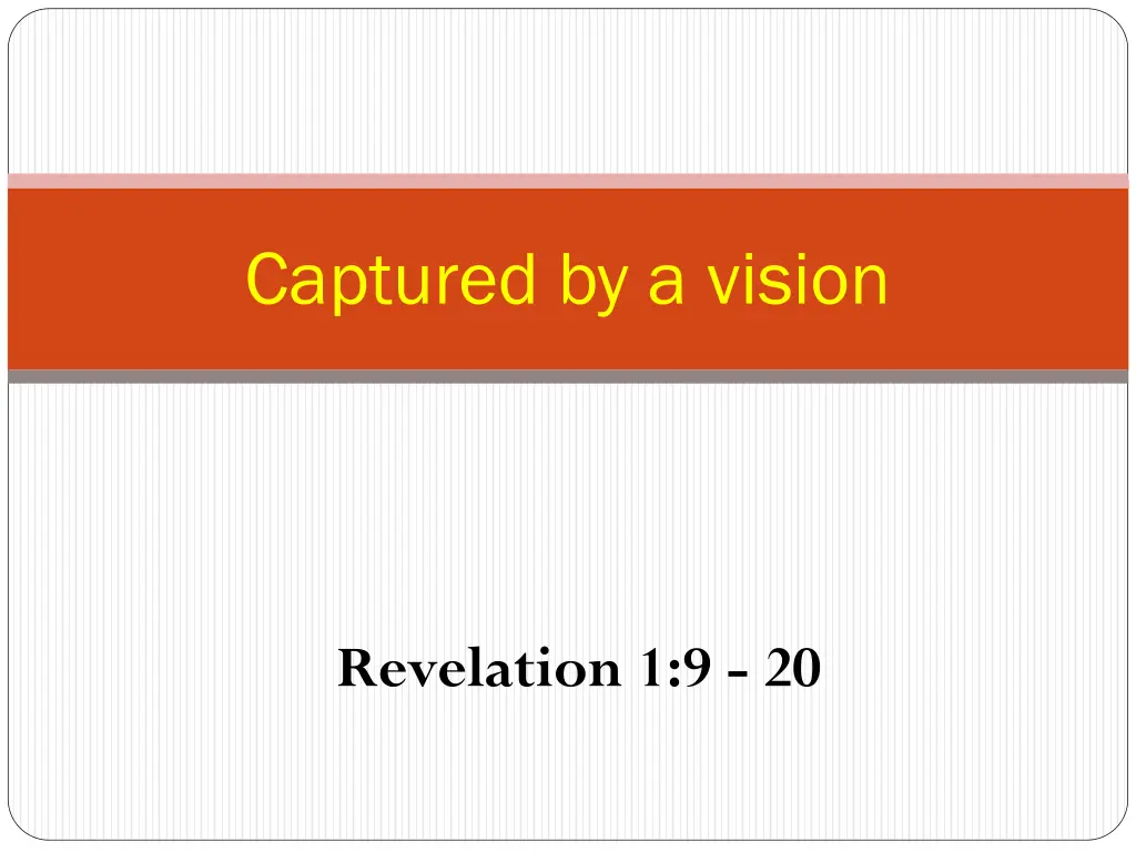 captured by a vision n.w