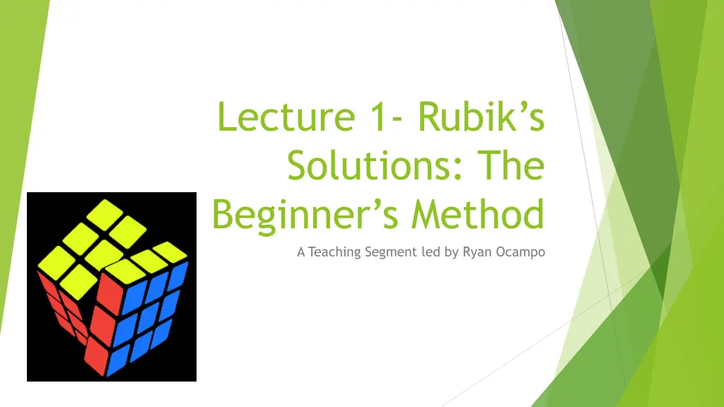 lecture 1 rubik s solutions the beginner s method n.w