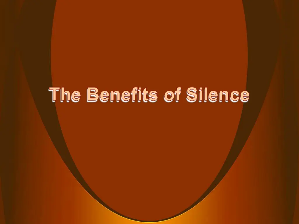 the benefits of silence n.w
