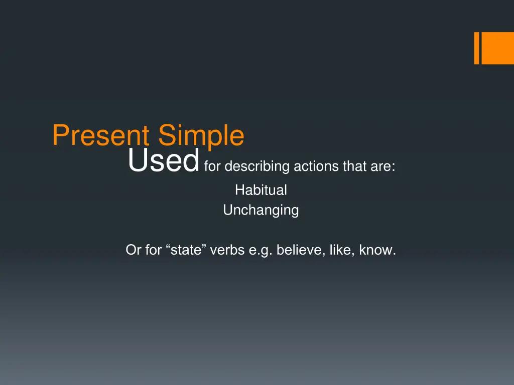 present simple used for describing actions that n.w