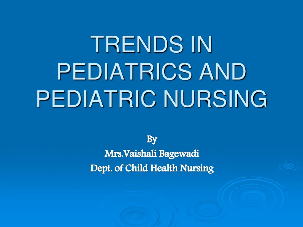 trends in pediatrics and pediatric nursing n.w