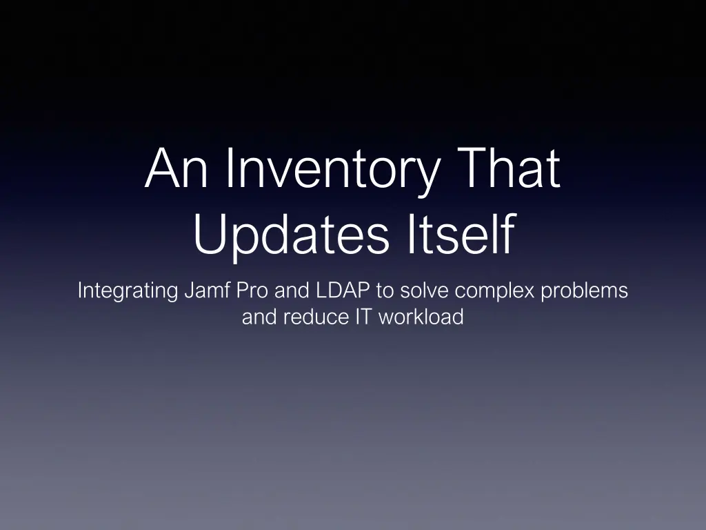 an inventory that updates itself integrating jamf n.w