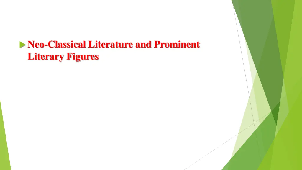 neo classical literature and prominent literary n.w