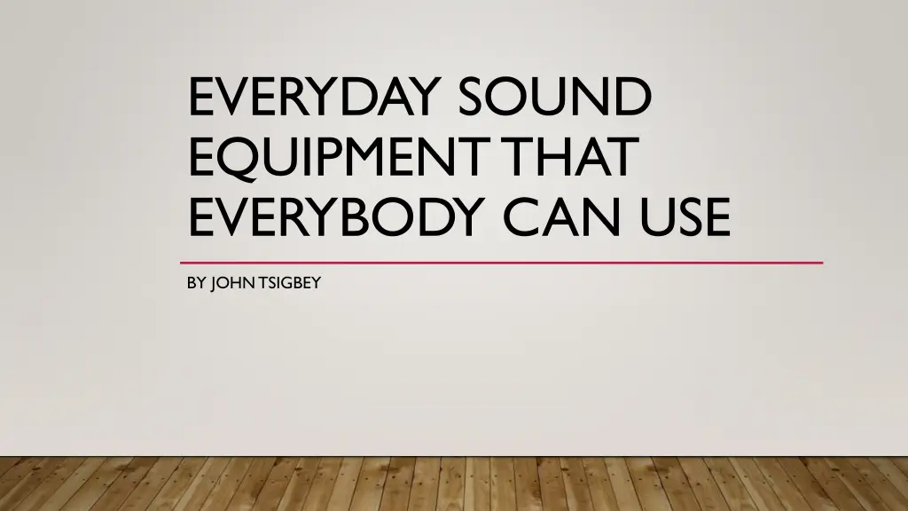 everyday sound equipment that everybody can use n.w