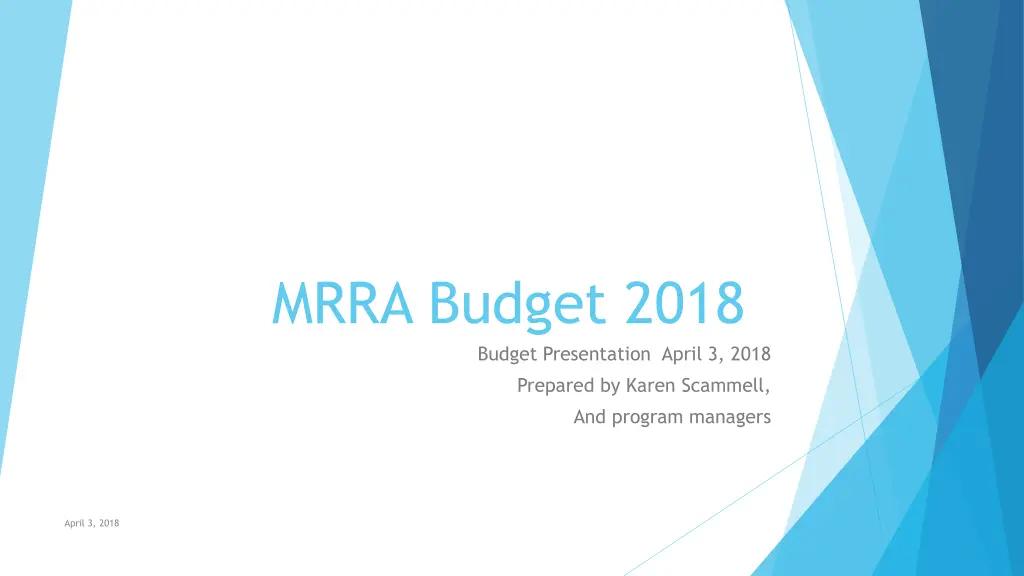 mrra budget 2018 budget presentation april 3 2018 n.w