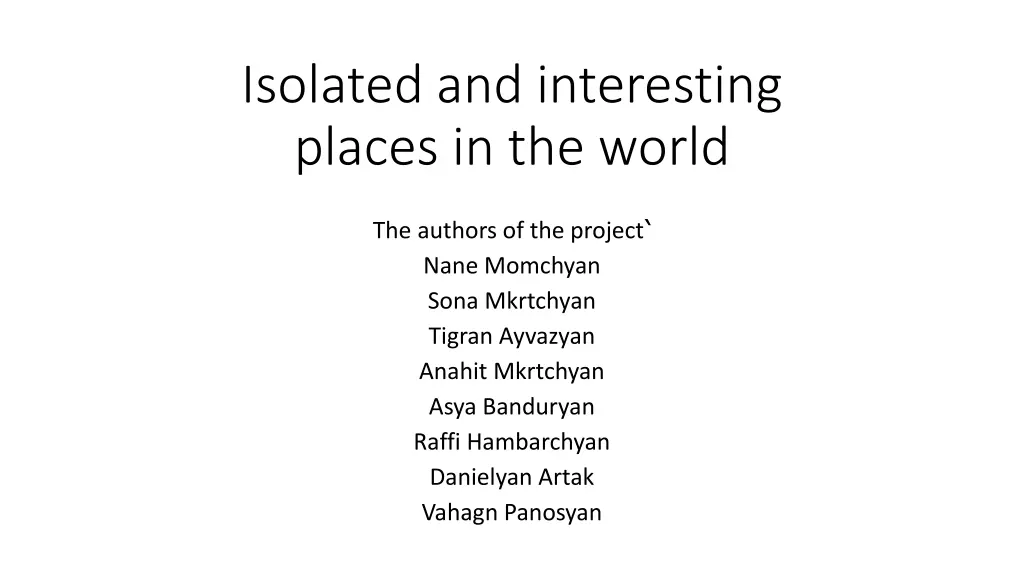 isolated and interesting places in the world n.w