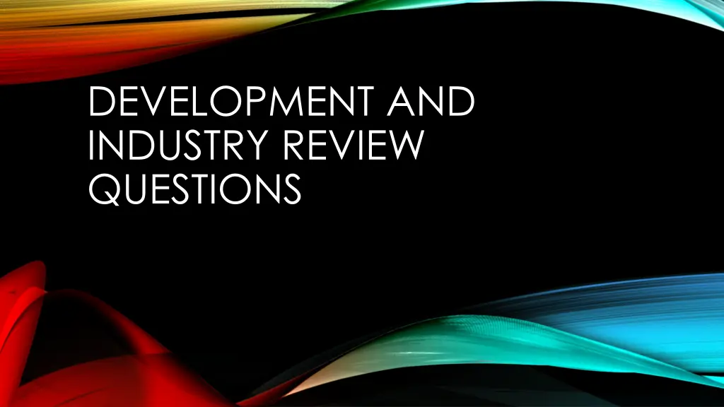 development and industry review questions n.w
