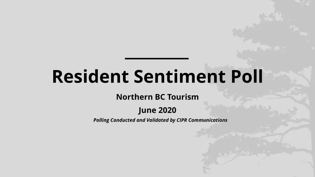 resident sentiment poll northern bc tourism june n.w