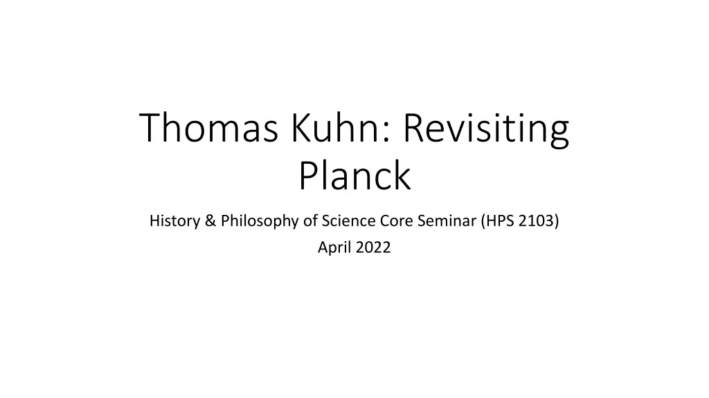 thomas kuhn revisiting planck n.w