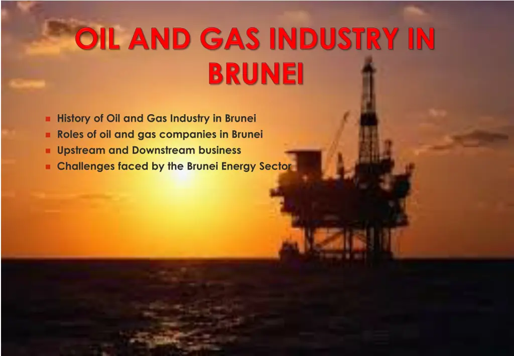 history of oil and gas industry in brunei roles n.w