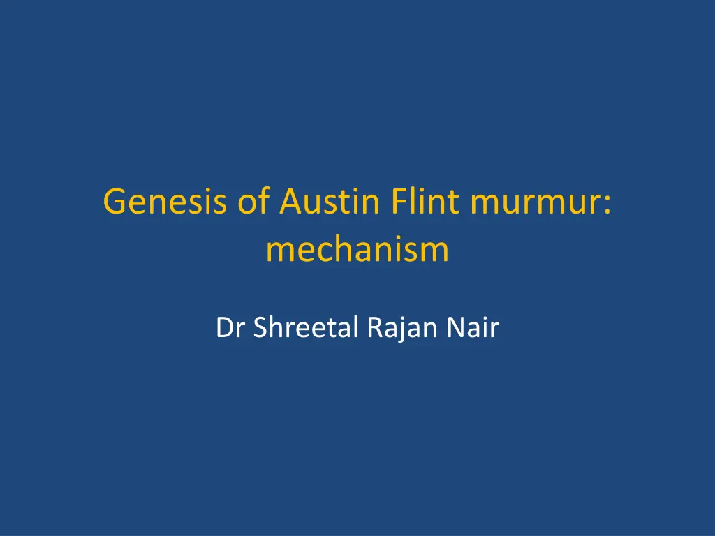 genesis of austin flint murmur mechanism n.w