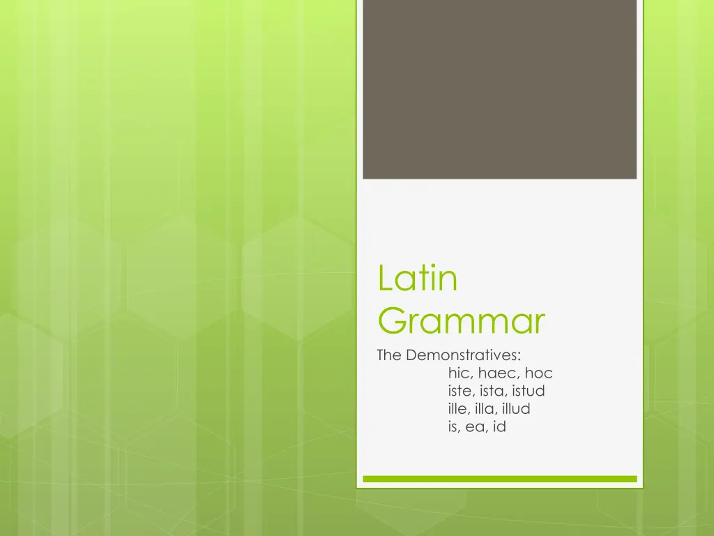 latin grammar the demonstratives hic haec n.w