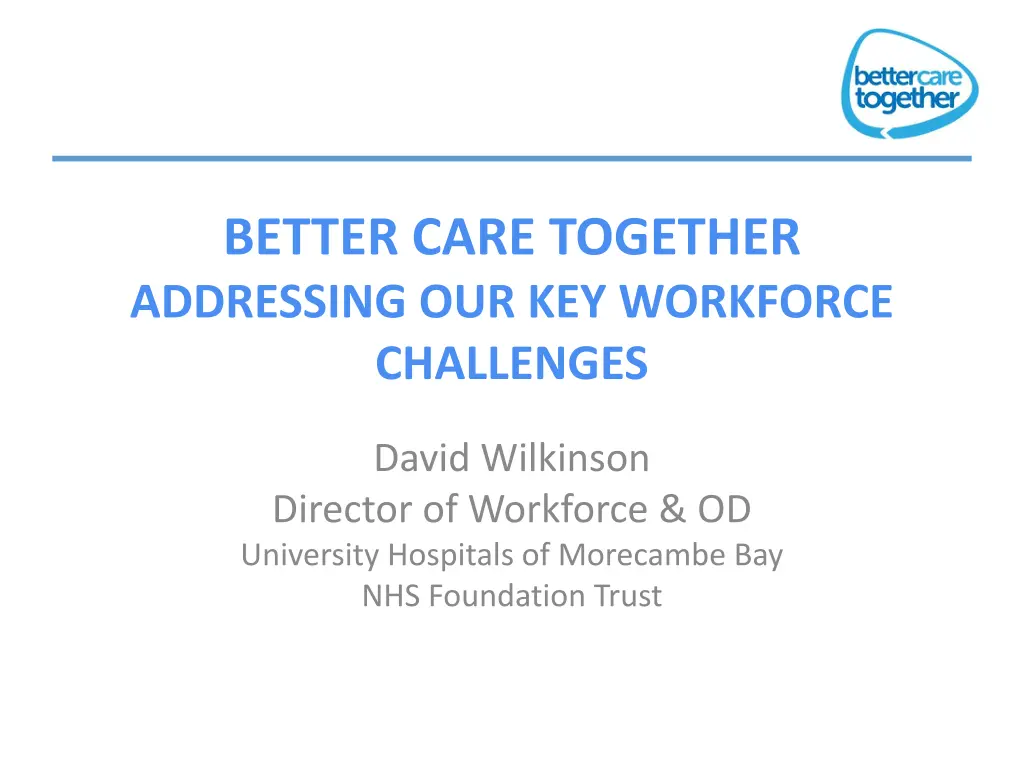 better care together addressing our key workforce n.w