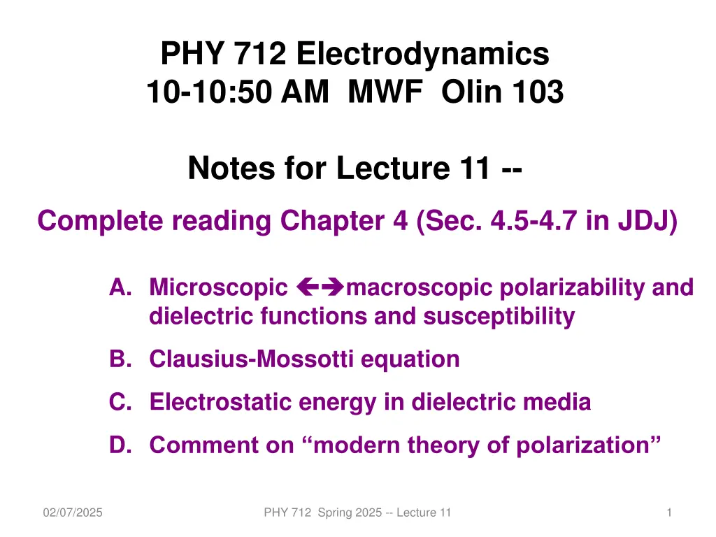 phy 712 electrodynamics 10 10 50 am mwf olin 103 n.w