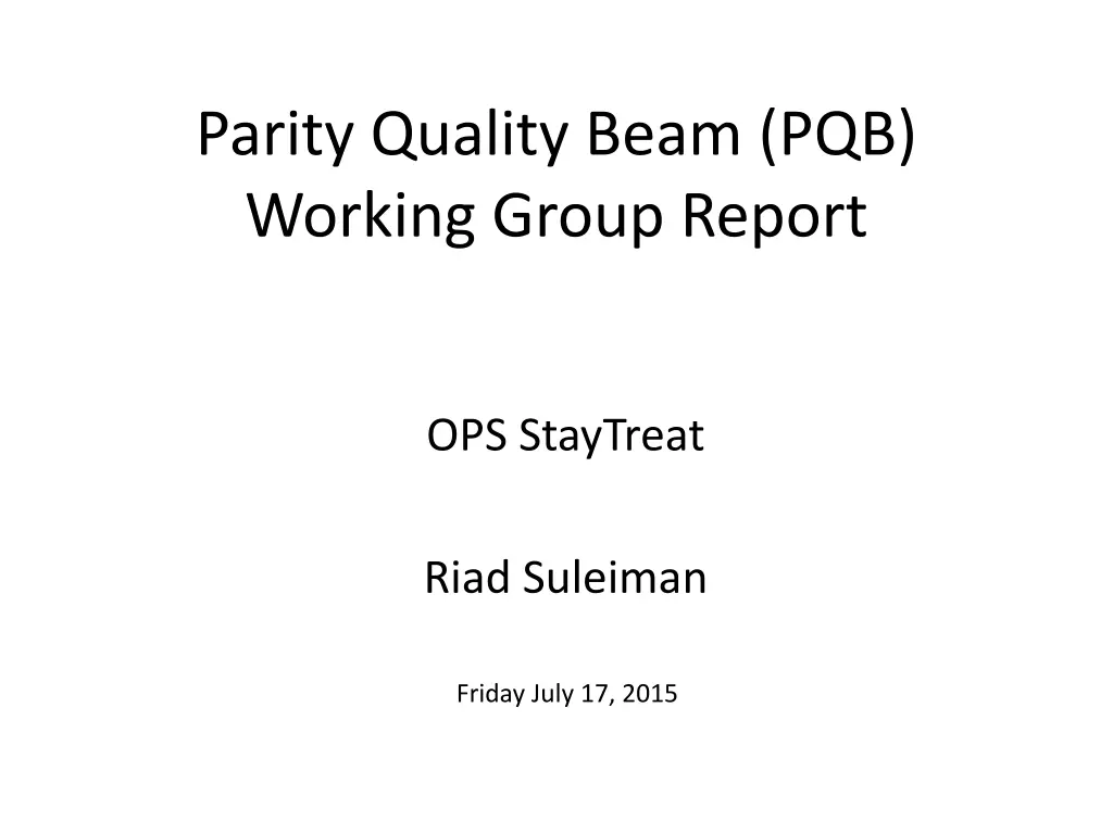 parity quality beam pqb working group report n.w