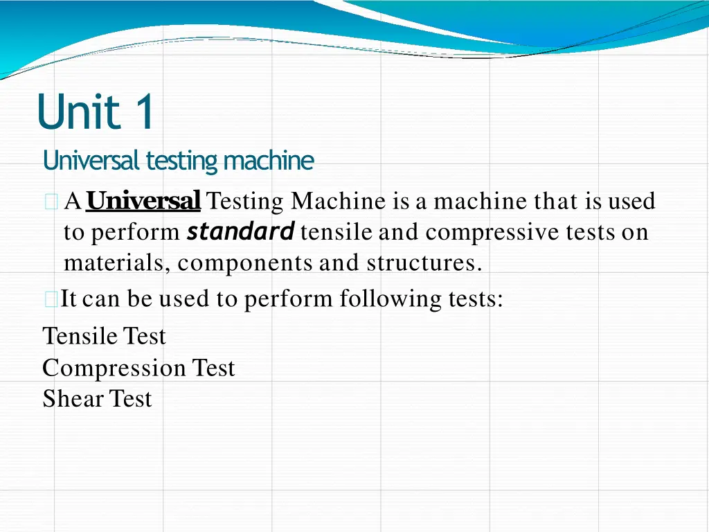 unit 1 universal testing machine n.w