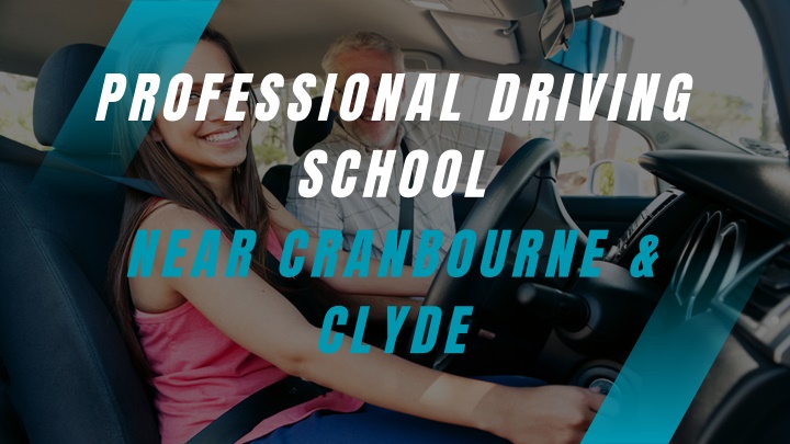 professional driving school near cranbourne clyde n.w