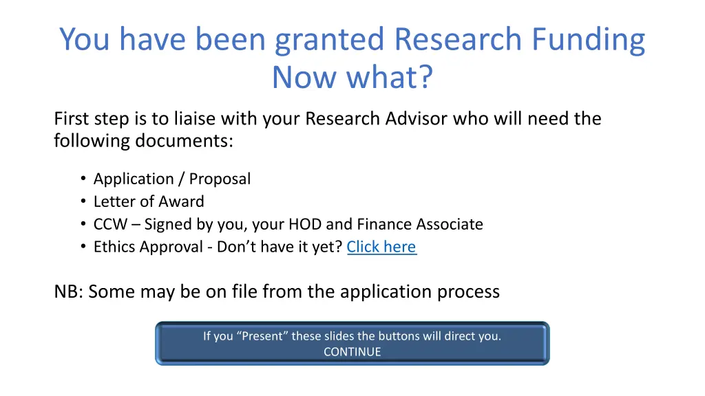 you have been granted research funding now what n.w
