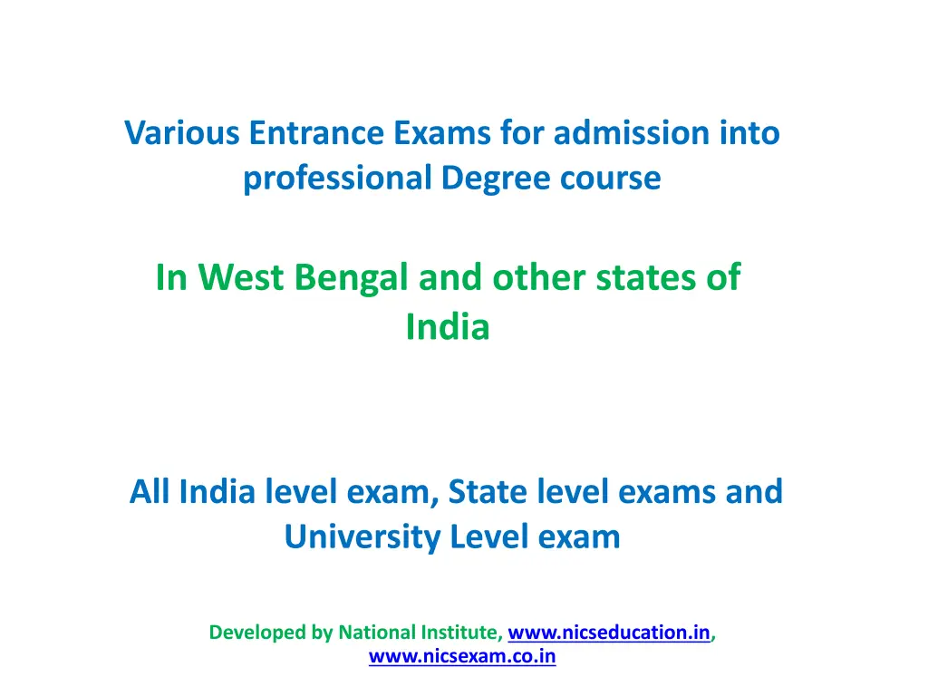various entrance exams for admission into n.w