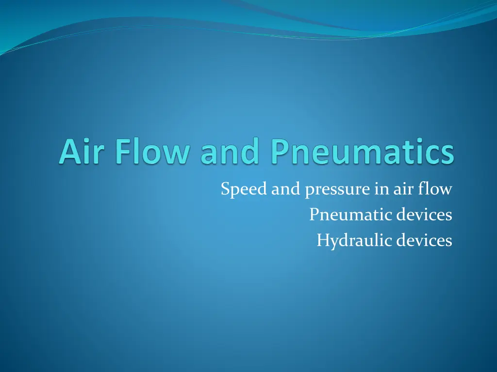 speed and pressure in air flow pneumatic devices n.w