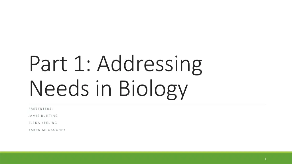 part 1 addressing needs in biology n.w