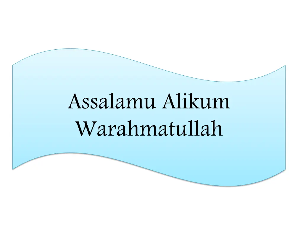 assalamu alikum warahmatullah n.w