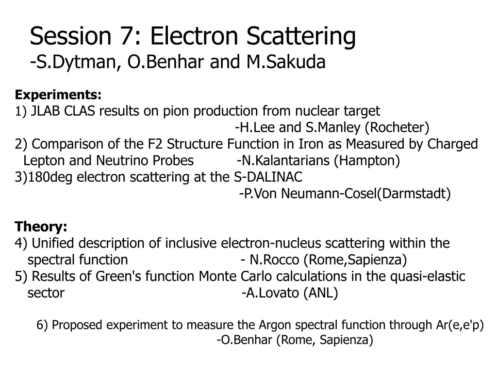 session 7 electron scattering s dytman o benhar n.w