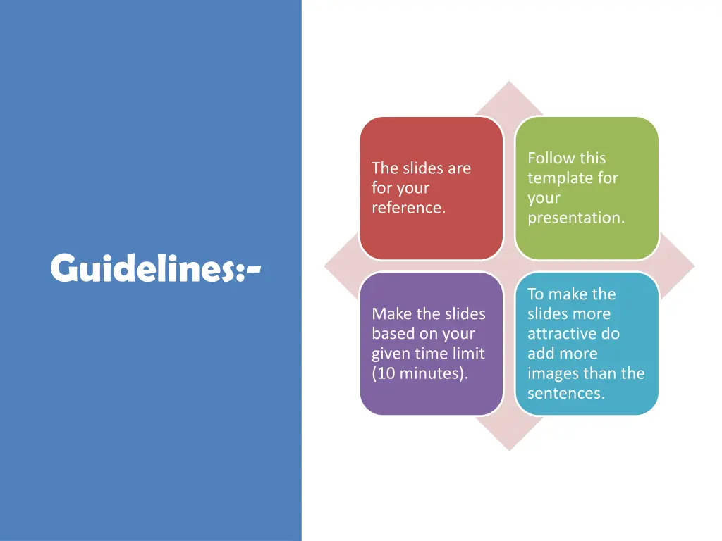 follow this template for your presentation n.w