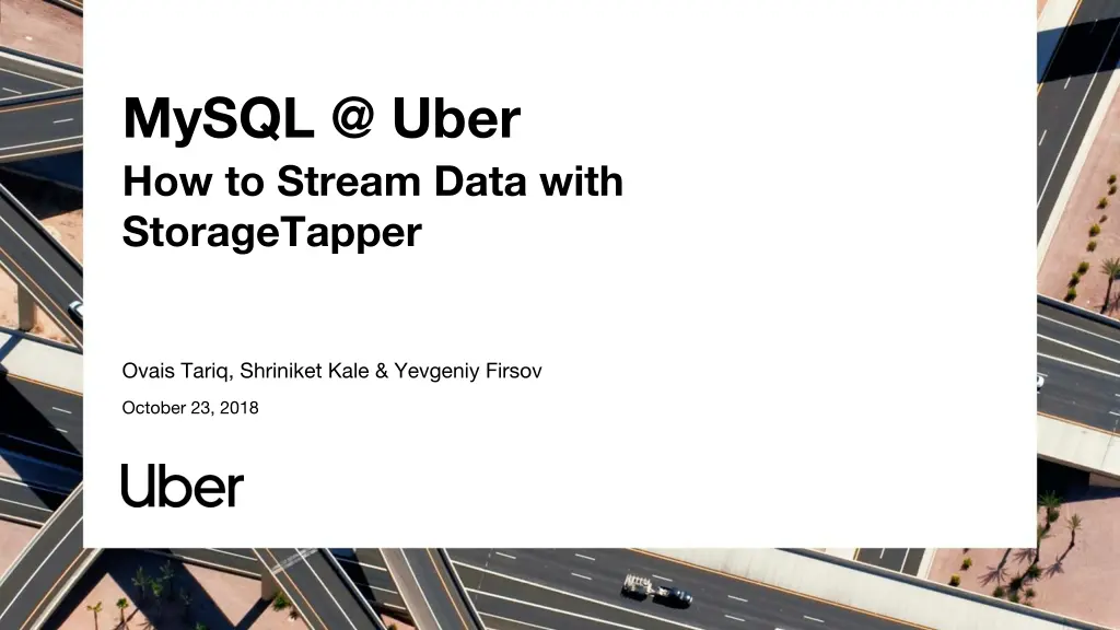 mysql @ uber how to stream data with storagetapper n.w