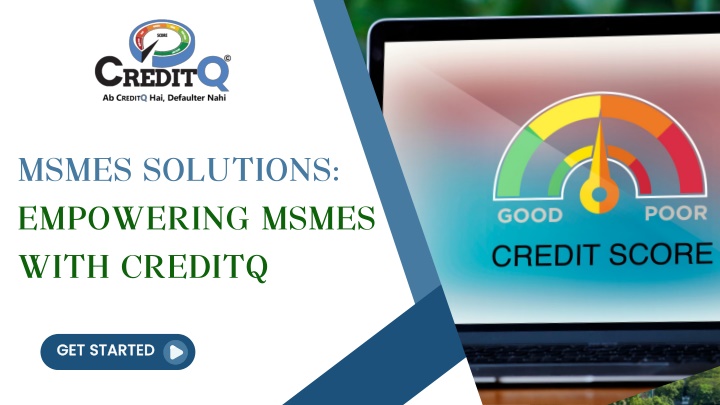 MSMEs Solutions: Empowering MSMEs with CreditQ