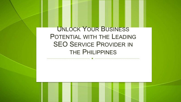 Unlock Your Business Potential with the Leading SEO Service Provider in the Philippines