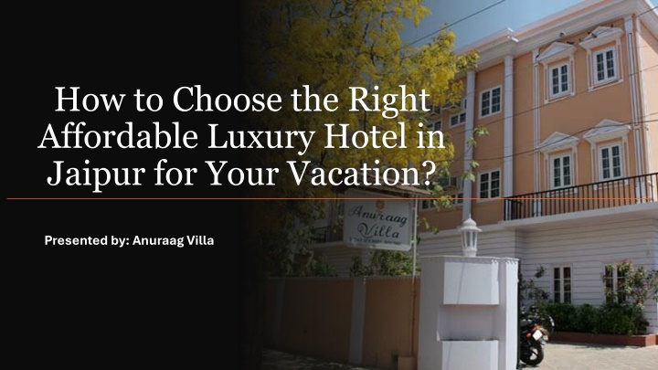 How to Choose the Right Affordable Luxury Hotel in Jaipur for Your Vacation?​