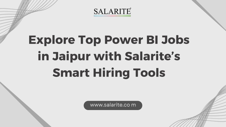 Explore Top Power BI Jobs in Jaipur with Salarite’s Smart Hiring Tools