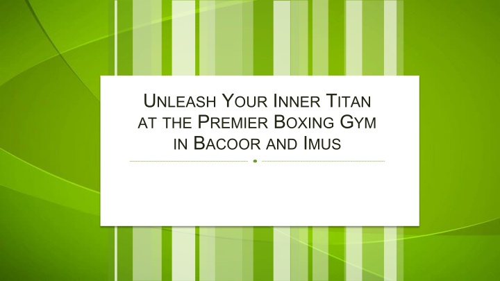 Unleash Your Inner Titan at the Premier Boxing Gym in Bacoor and Imus