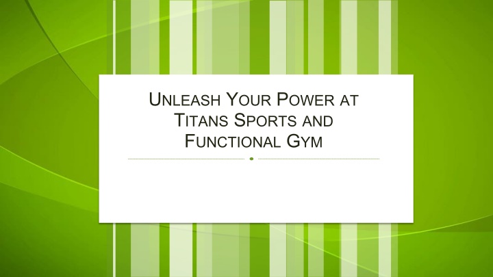 Unleash Your Power at Titans Sports and Functional Gym