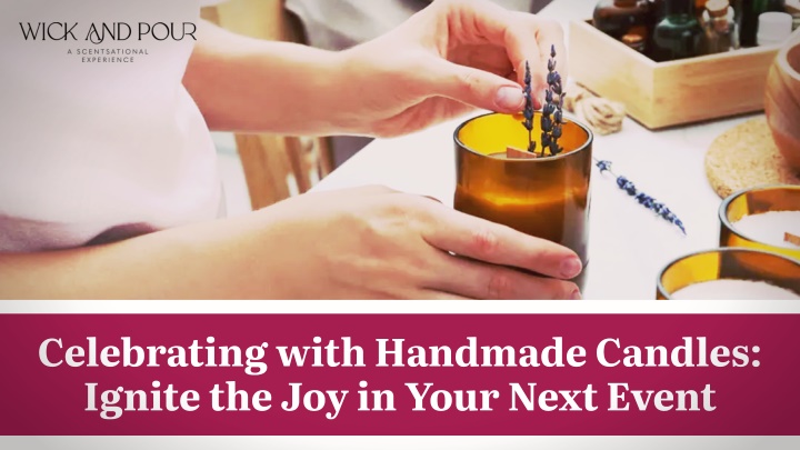 celebrating with handmade candles ignite n.w