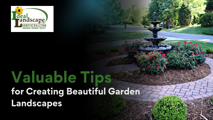 valuable tips for creating beautiful garden n.w