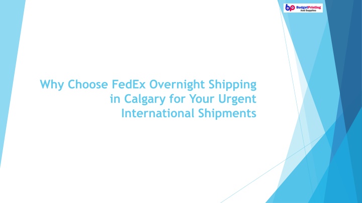Why Choose FedEx Overnight Shipping in Calgary for Your Urgent International Shipments