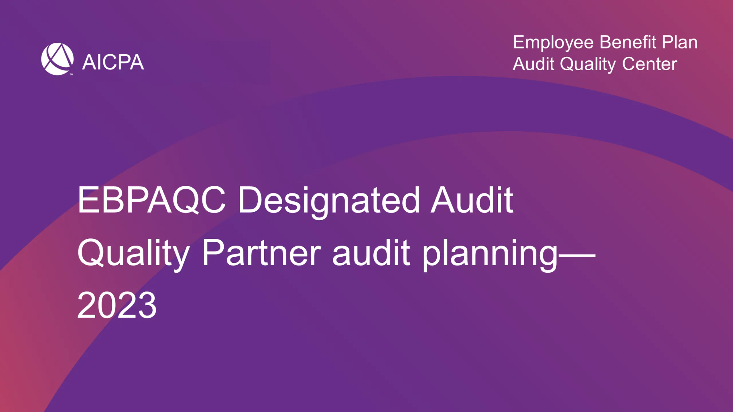 Employee Benefit Plan Audit Quality Center 2023