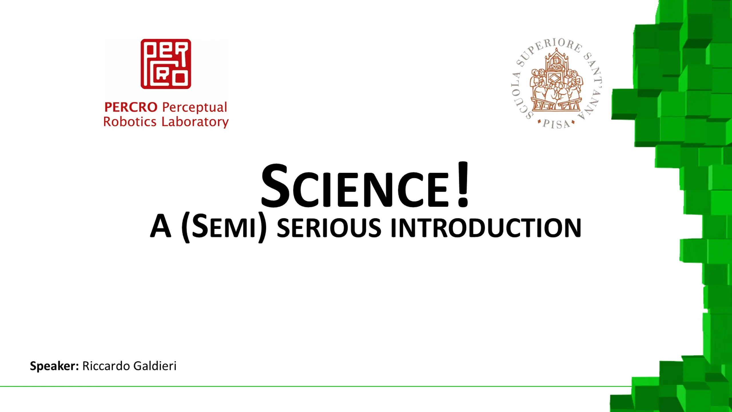 A (Semi) Serious Introduction to Science!