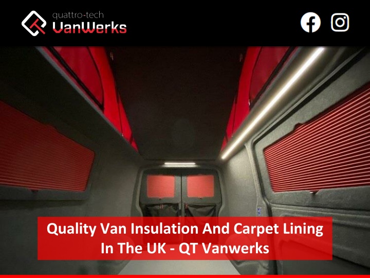 Quality Van Insulation And Carpet Lining In The UK - QT Vanwerks